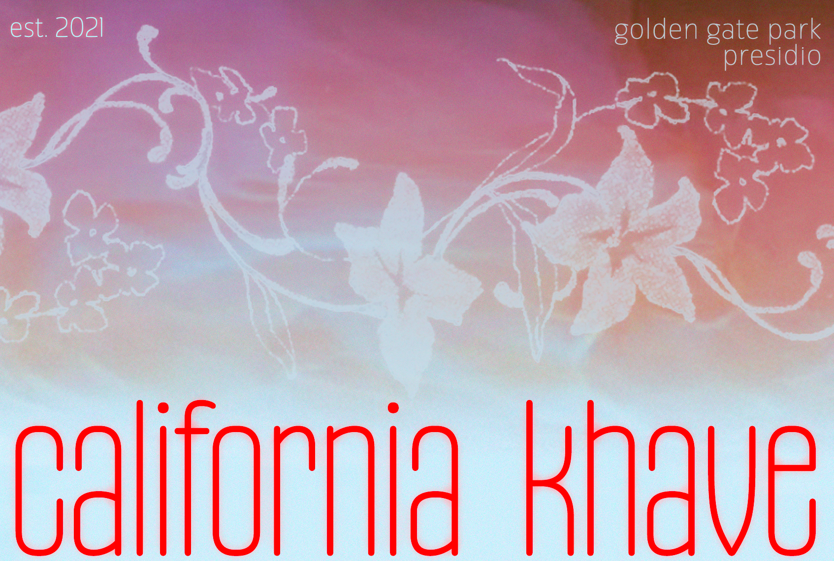 Pink to white gradient featuring white flowers and red text that reads California Kahve.